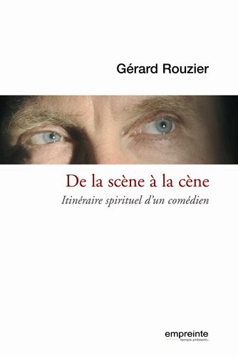 De la scène à la cène : Itinéraire d'un comédien