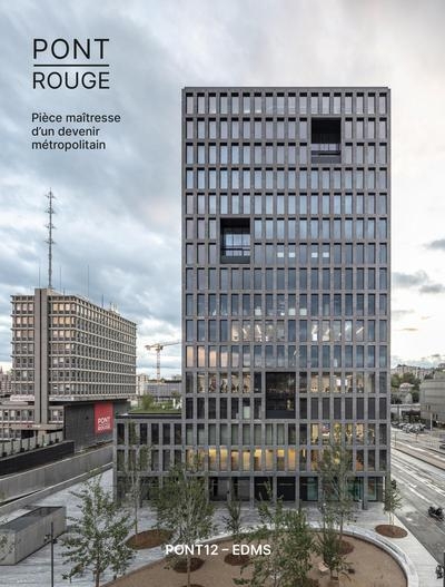 Pont rouge, pièce maitresse d'un devenir métropolitain