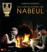 Les maîtres potiers de Nabeul : Historique de la poterie artistique de Nabeul au XXe siècle