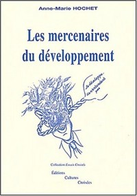 Les mercenaires du développement