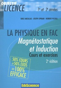 Magnétostatique et induction La physique en fac : 50% cours, 50% d'exos