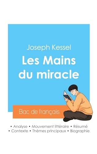 Réussir son Bac de français 2024 : Analyse du roman Les Mains du miracle de Joseph Kessel