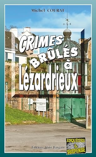 Crimes brules a Lezardrieux: Les enquêtes de Laure Saint-Donge - Tome 25