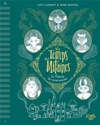 Le Temps des mitaines : Sa majesté des escarmouches, tome 2