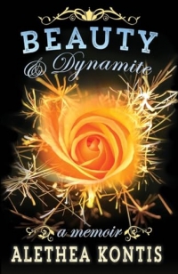 Beauty & Dynamite: A Memoir
