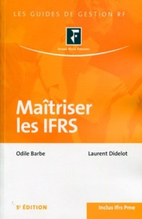 Maîtriser les IFRS. Inclus Ifrs Pme