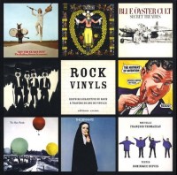 Rock Vinyls : Histoire subjective du Rock à travers 50 ans de vinyles