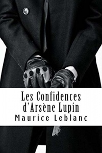 Les Confidences d'Arsène Lupin: Arsène Lupin, Gentleman-Cambrioleur #5