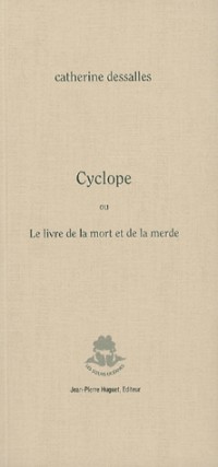 Cyclope ou Le livre de la mort et de la merde