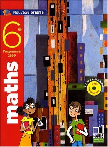 Maths 6e Nouveau prisme : Programme 2009 (1Cédérom)