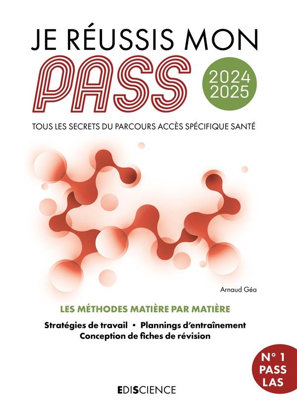 Je réussis mon PASS 2024-2025: Tous les secrets du Parcours Accès Spécifique Santé (2024-2025)