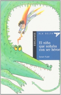 El niño que soñaba con ser héroe / The boy who dreamed of becoming a hero: Plan Lector / Reading Set