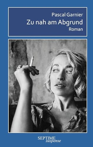 Zu nah am Abgrund [9783991200482]