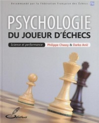 Psychologie du joueur d'échecs: Science et performance.