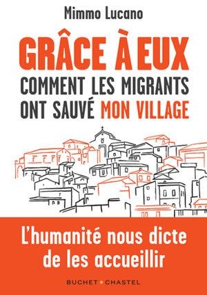 Grace à eux: Comment les migrants ont sauvé mon village