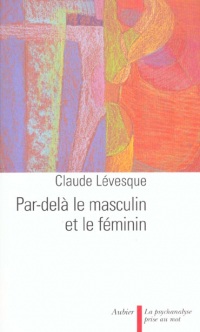 Par-delà le masculin et le féminin