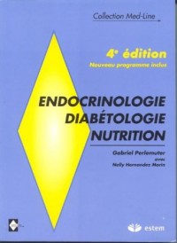 Endocrinologie-diabétologie-nutrition. : 4ème édition