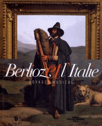 Berlioz et l'Italie : Voyage musical