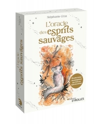 L'oracle des esprits sauvages: 44 cartes et le livre d'accompagnement pour s'ouvrir aux esprits des animaux