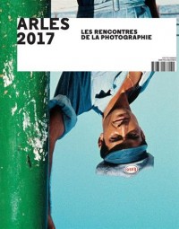 Arles 2017 : Les rencontres de la photographie