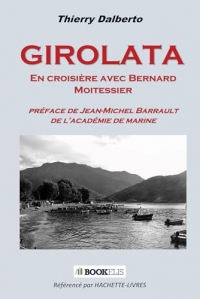 GIROLATA: en croisière avec Bernard Moitessier