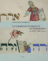 La Communauté israélite de Porrentruy aux XIXe et XXe siècles