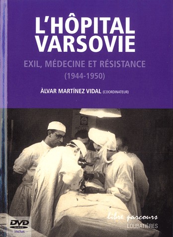 L'hopital Varsovie, exil, médecine et résistance