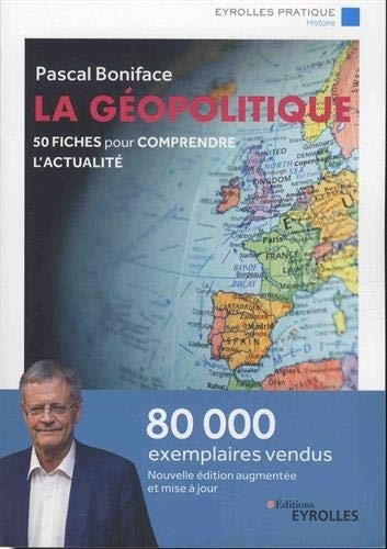 La géopolitique: 50 fiches pour comprendre l'actualité