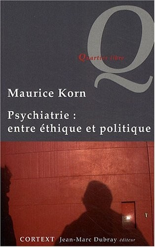 Psychiatrie : entre éthique et politique