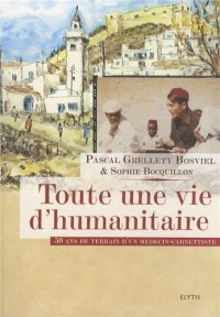 Toute une vie d'humanitaire : 50 ans de terrain d'un médecin-carnettiste