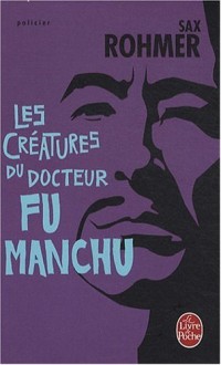 Les créatures du docteur Fu Manchu