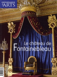 Connaissance des Arts, Hors Série N° 368 : Le château de Fontainebleau