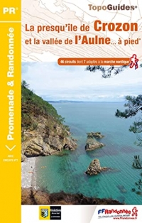 La presqu'île de Crozon et la vallée de l'Aulne ... à pied: P293