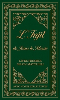 L injil de jesus le messie - livre premier selon matthieu avec notes explicatives. version semeur