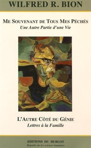Me souvenant de tous mes péchés ; L'autre côté du génie : Une autre partie d'une vie ; Lettres à la famille