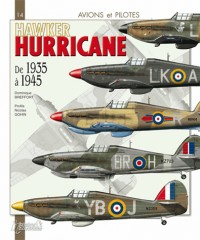 Avions et pilotes : le Hurricane de 1935 à 1945