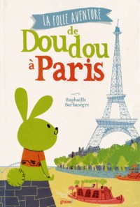 La folle aventure de Doudou à Paris
