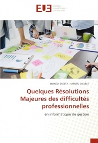 Quelques Résolutions Majeures des difficultés professionnelles