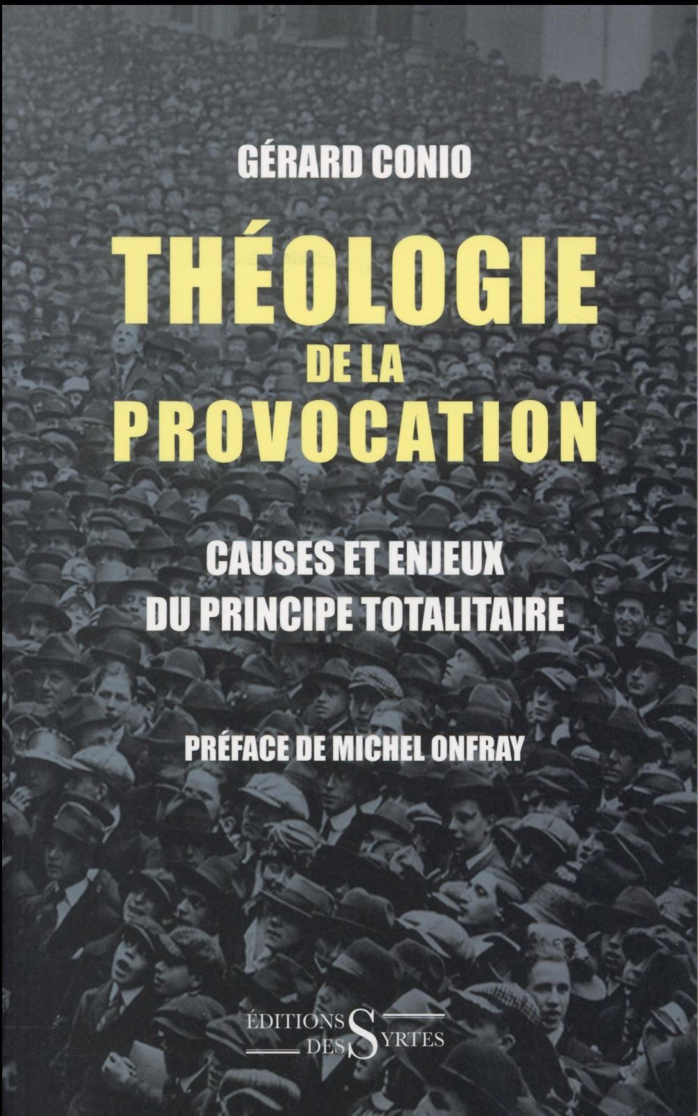 Théologie de la provocation : Causes et enjeux du principe totalitaire