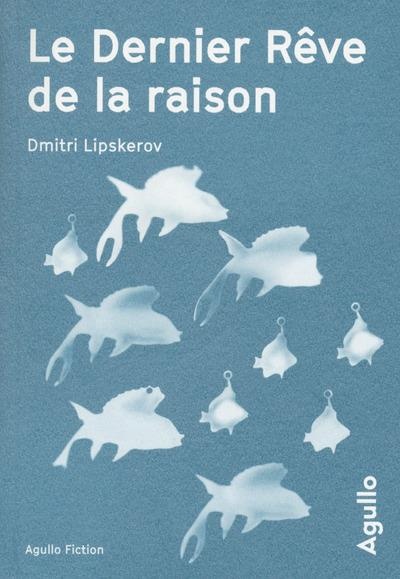 Le Dernier rêve de la raison