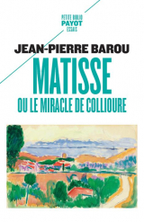 Matisse, ou le miracle de Collioure [Poche]