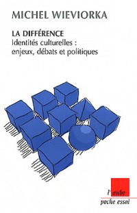 Différence (la) - Identites Culturelles : Enjeux...