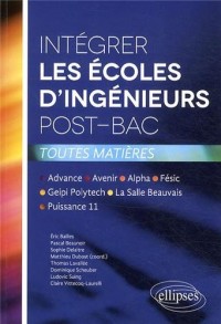 Intégrer les Écoles d'Ingénieurs Post-Bac Toutes Matières Advance Avenir Alpha Fésic Geipi Polytech La Salle Beauvais Puissance 11