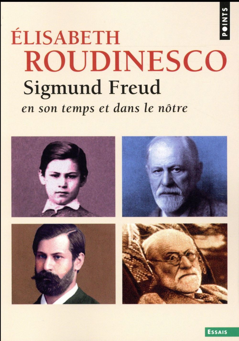 Sigmund Freud. En son temps et dans le nôtre
