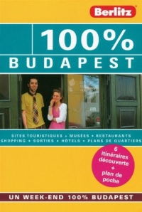 100% BUDAPEST - GUIDE DE VOYAGE