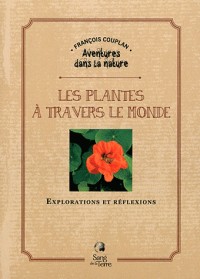 Les plantes à travers le monde : Explorations et réflexions