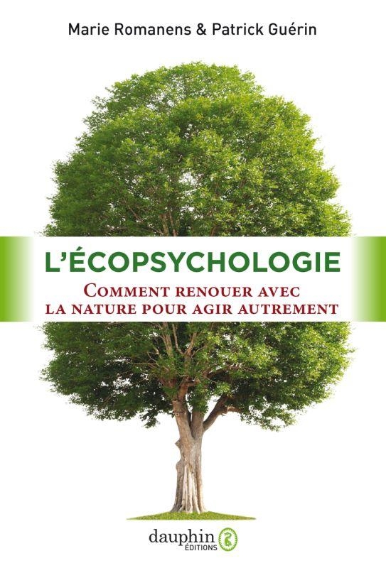 L'Écopsychologie: un nouveau mode de pensée pour agir avec la nature