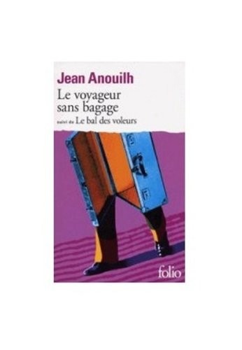 Le Voyageur sans bagage, suivi de Le Bal des voleurs