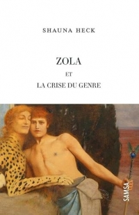 Zola et la crise du genre: L'écriture de l'ambiguïté sexuelle dans La Curée