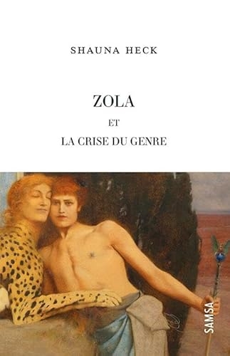 Zola et la crise du genre: L'écriture de l'ambiguïté sexuelle dans La Curée